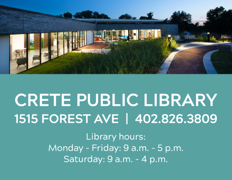 Crete Public Library photos and text: Crete Public Library at 1515 Forest Ave , phone 402.826.3809. Library hours: Monday - Friday: 9 a.m. - 5 p.m.; Saturday: 9 a.m. - 4 p.m.; *Drive-Thru Opens Early Monday-Friday: 8:30 a.m.